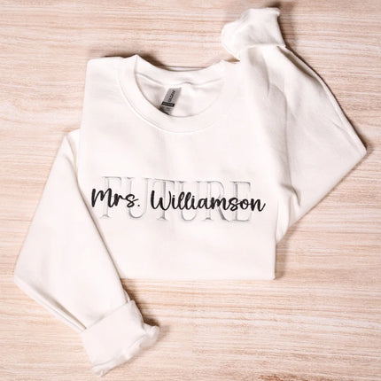 Custom Future Mrs Embroidered Sweatshirt, Personalized Wifey Embroidery Hoodie, Bridal Party Outfit, Engagement Gifts, Wedding Party Gifts